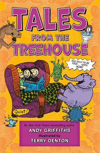 Tales from the Treehouse: Too Silly to Be Told . . . Until NOW!
