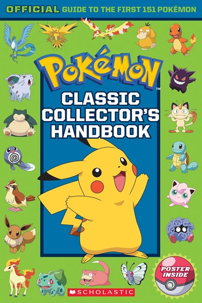 Classic Collector's Handbook: An Official Guide to the First 151 Pokémon (Pokémon) : An Official Guide to the First 151 Pokémon