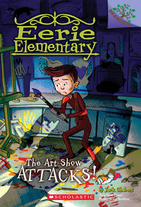 The Art Show Attacks!: A Branches Book (Eerie Elementary #9) : A Branches Book