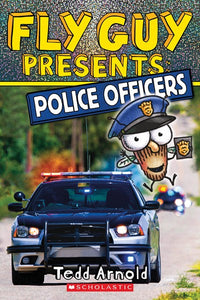 Fly Guy Presents: Police Officers (Scholastic Reader, Level 2)