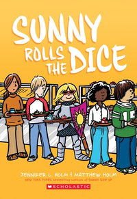 Sunny Rolls the Dice: A Graphic Novel (Sunny #3)