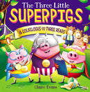 The Three Little Superpigs and Goldilocks and the Three Bears