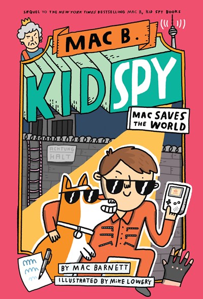 Mac Saves the World (Mac B., Kid Spy #6)