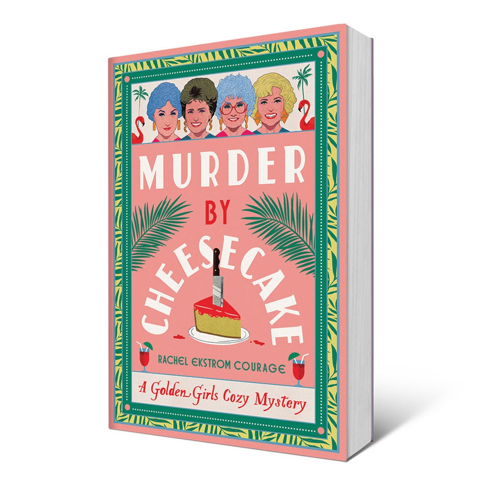Murder by Cheesecake: A Golden Girls Cozy Mystery (Golden Girls Cozy Mystery Series)