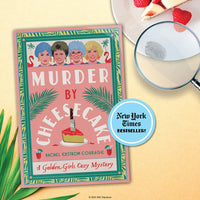 Murder by Cheesecake: A Golden Girls Cozy Mystery (Golden Girls Cozy Mystery Series)