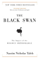 The Black Swan: Second Edition : The Impact of the Highly Improbable: With a new section: On Robustness and Fragility