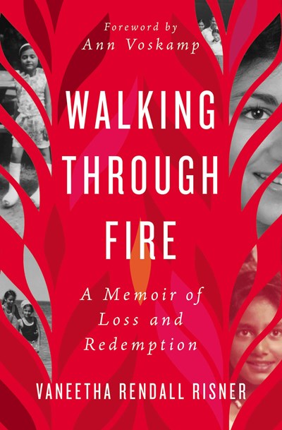 Walking Through Fire: A Memoir of Loss and Redemption