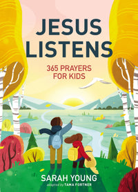 Jesus Listens: 365 Prayers for Kids : A Jesus Calling Prayer Book for Young Readers