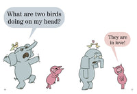 There Is a Bird On Your Head!-An Elephant and Piggie Book