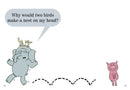 There Is a Bird On Your Head!-An Elephant and Piggie Book