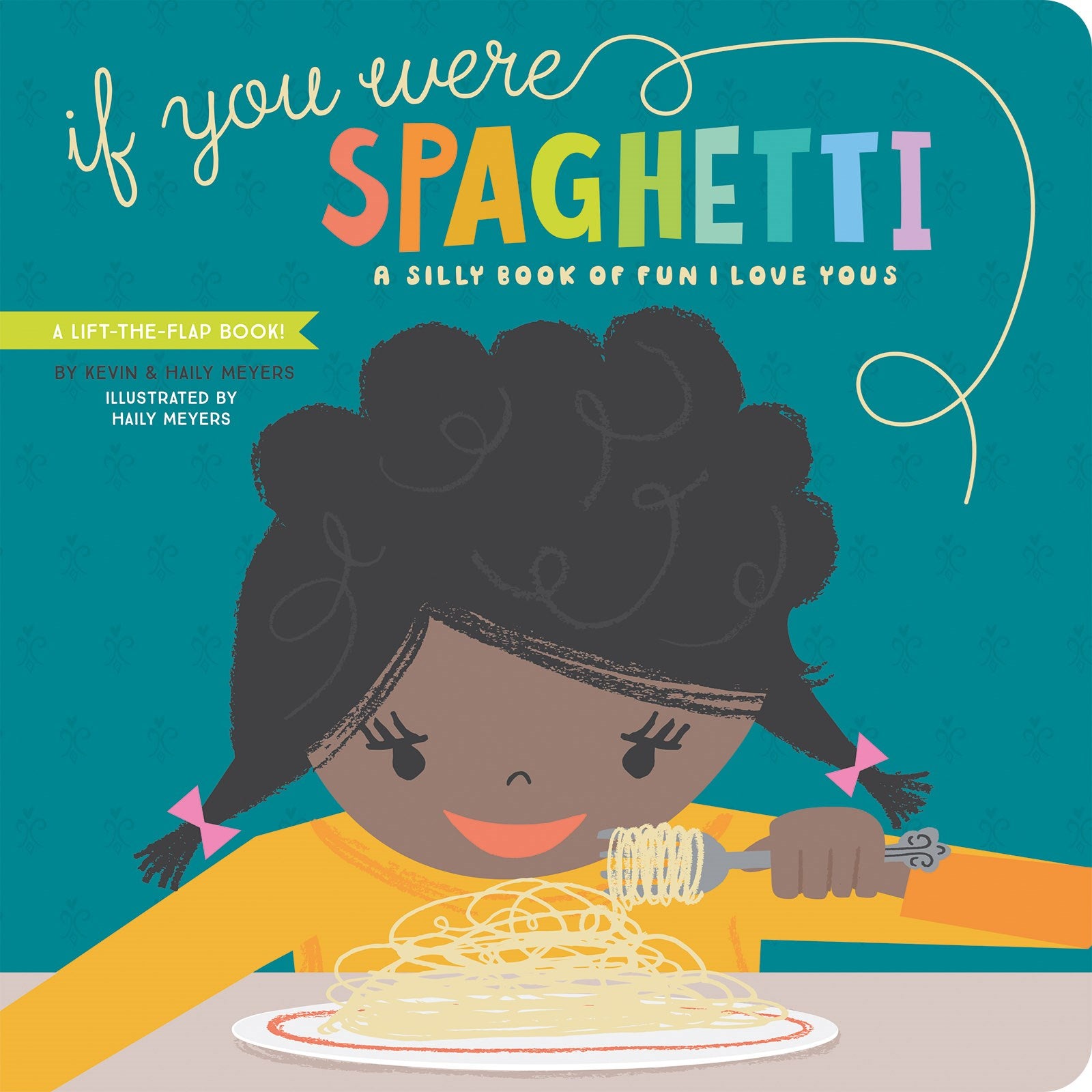 If You Were Spaghetti: A Silly Book of Fun I Love Yous