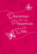 Descansa en la presencia de Dios: 365 devocionales diarios