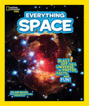 National Geographic Kids Everything Space: Blast Off for a Universe of Photos, Facts, and Fun!