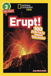 National Geographic Readers: Erupt! 100 Fun Facts About Volcanoes (L3)