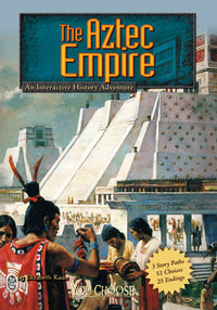 The Aztec Empire: An Interactive History Adventure