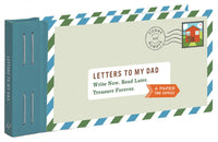 Letters to My Dad: Write Now. Read Later. Treasure Forever. (Gifts for Dads, Gifts for Fathers, Thank You Gifts for Dad)