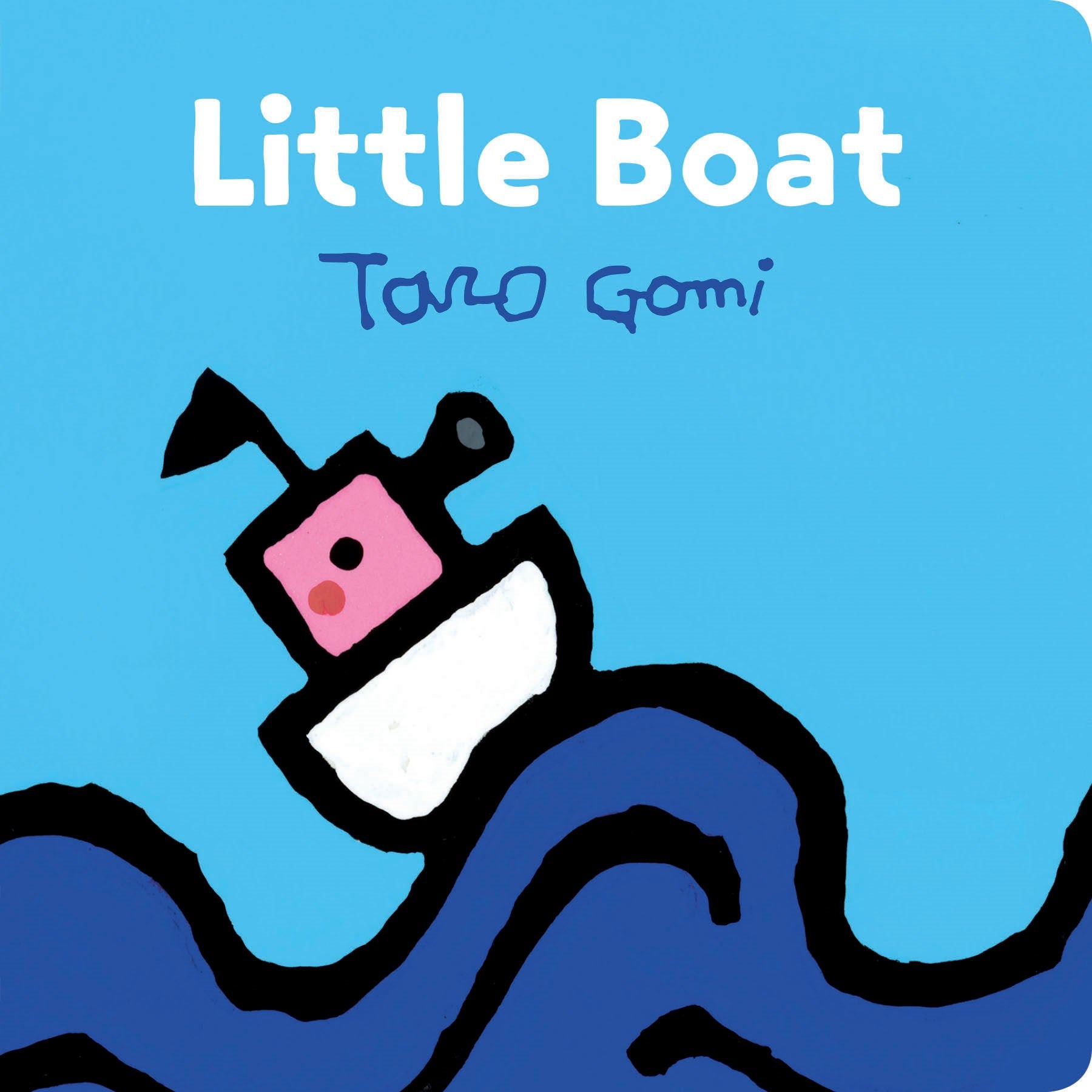 Little Boat: (Taro Gomi Kids Book, Board Book for Toddlers, Children's Boat Book)