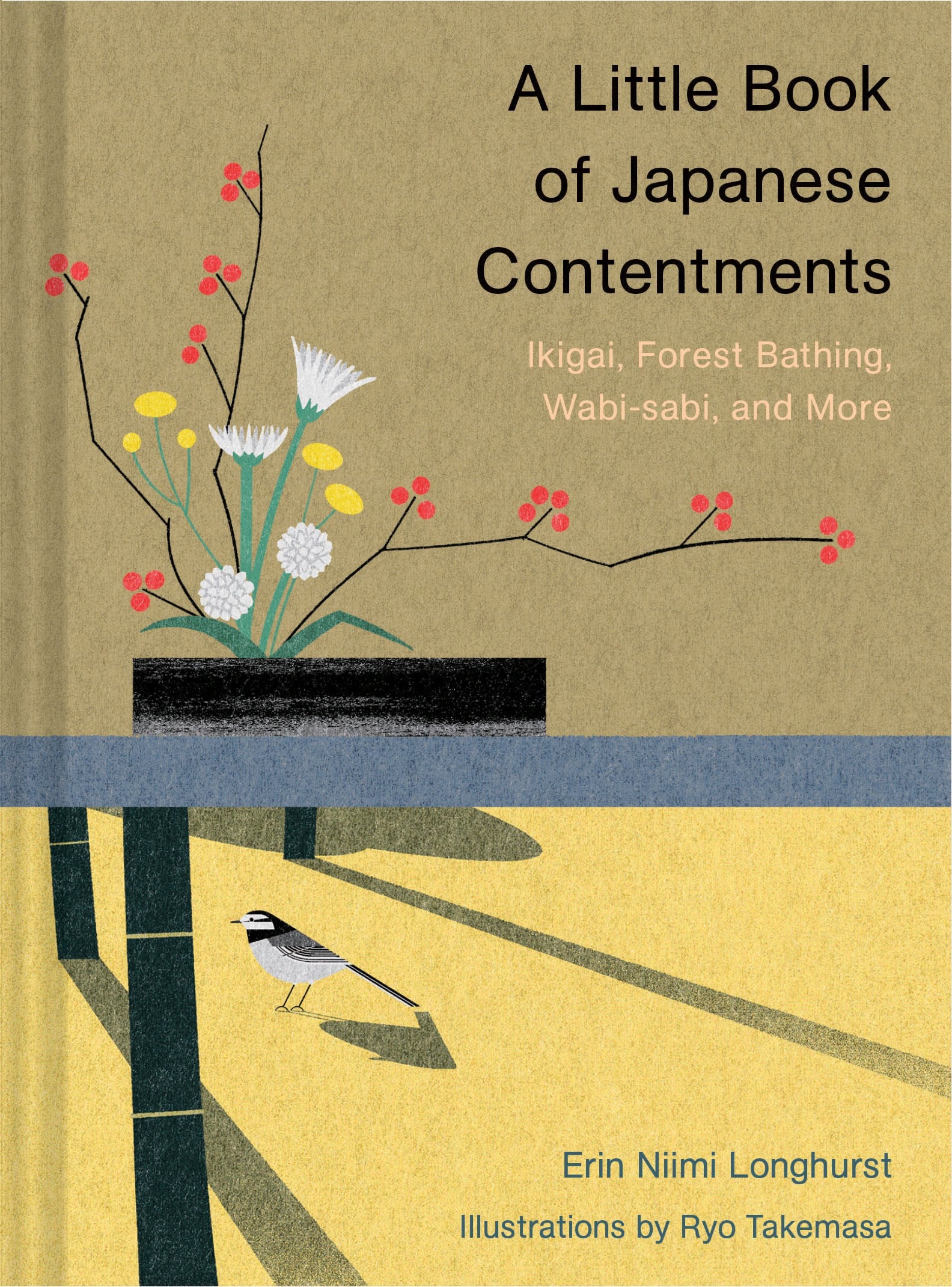 A Little Book of Japanese Contentments: Ikigai, Forest Bathing, Wabi-sabi, and More (Japanese Books, Mindfulness Books, Books about Culture, Spiritual Books)