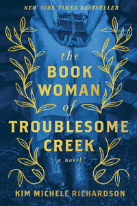 The Book Woman of Troublesome Creek: A Novel