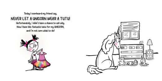 Never Let a Unicorn Wear a Tutu: A Funny and Magical Picture Book for Kids!