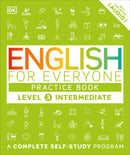 English for Everyone: Level 3: Intermediate, Practice Book : A Complete Self-Study Program