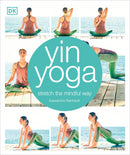 Yin Yoga: Stretch the Mindful Way