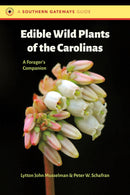 Edible Wild Plants of the Carolinas: A Forager’s Companion