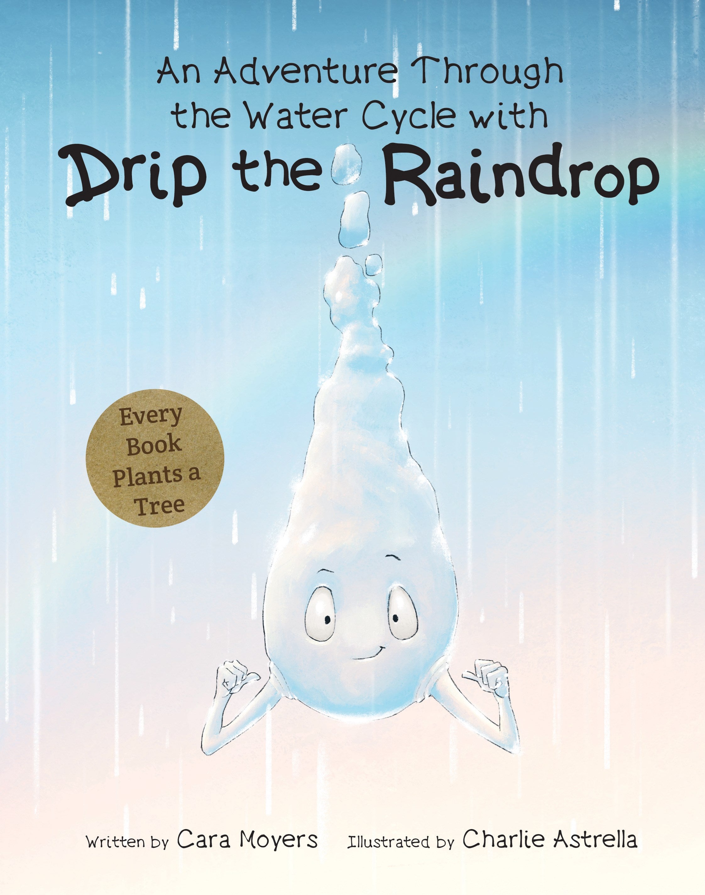 An Adventure Through the Water Cycle with Drip the Raindrop