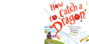 How to Catch a Dragon