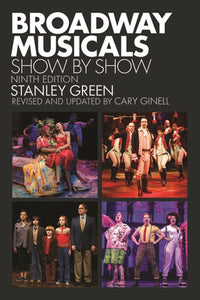 Broadway Musicals: Show by Show (9th Edition)