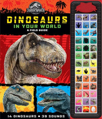 Jurassic World: Dinosaurs in Your World A Field Guide Sound Book : A Field Guide