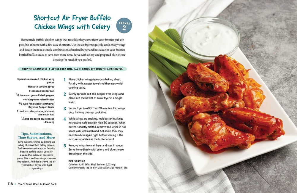 The "I Don't Want to Cook" Book: 100 Tasty, Healthy, Low-Prep Recipes for When You Just Don't Want to Cook (I Don't Want to Cook Series)