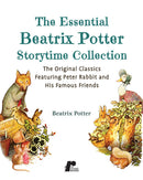 Essential Beatrix Potter Storytime Collection: The Original Classics Featuring Peter Rabbit and His Famous Friends (Children's Classic Collections)