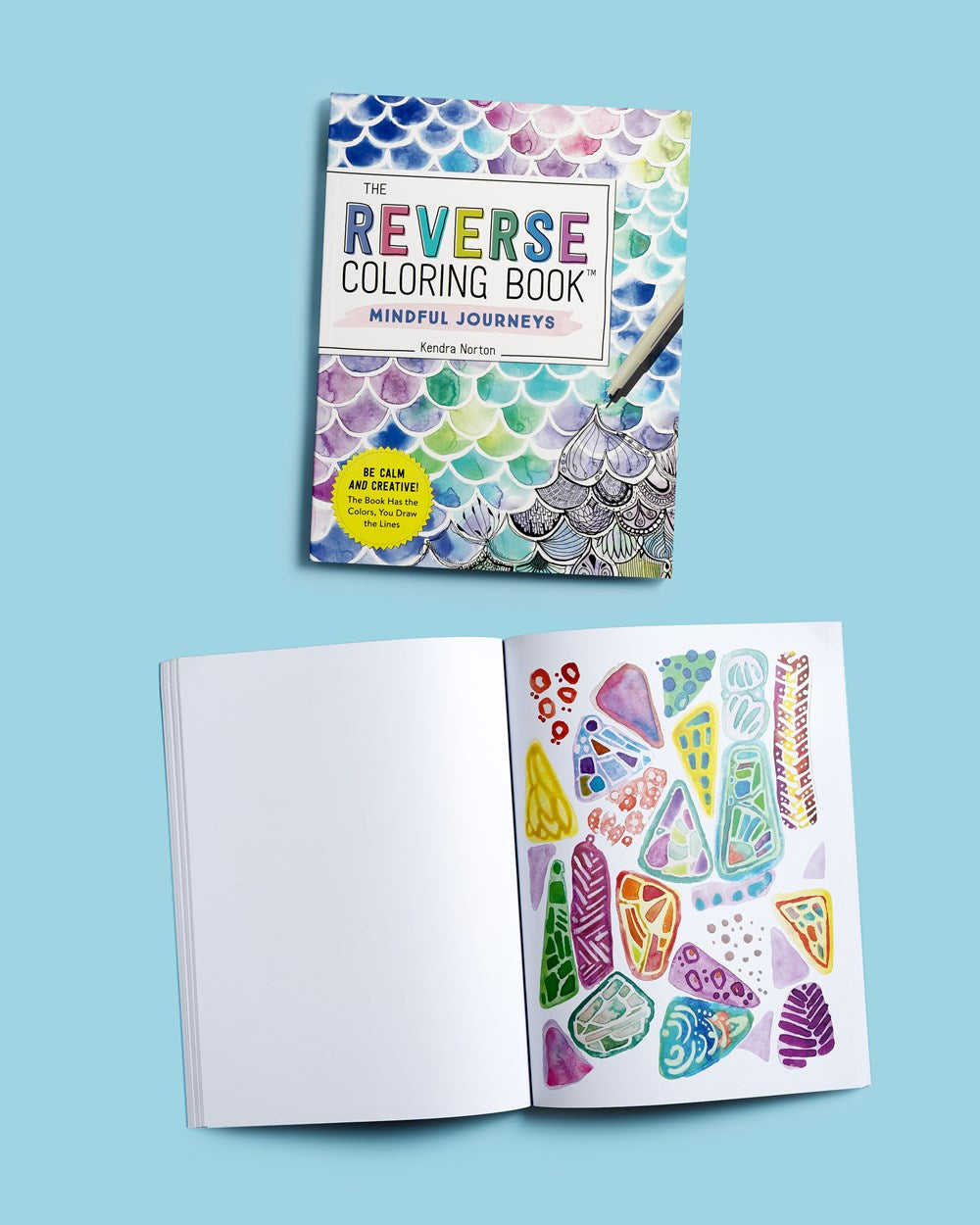 The Reverse Coloring Book(tm): Mindful Journeys: Be Calm and Creative: The Book Has the Colors, You Draw the Lines
