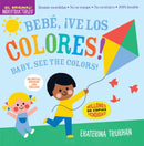 Indestructibles: Bebé, ¡ve los colores! / Baby, See the Colors! : Chew Proof · Rip Proof · Nontoxic · 100% Washable (Book for Babies, Newborn Books, Safe to Chew) (Bilingual edition)