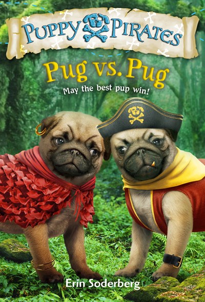 Puppy Pirates #6: Pug vs. Pug