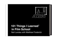 101 Things I Learned® in Film School