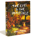 The Eyes and the Impossible: (Newbery Medal Winner)