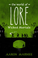 The World of Lore: Wicked Mortals