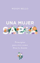 Una mujer sabia | A Wise Woman (Spanish Edition)