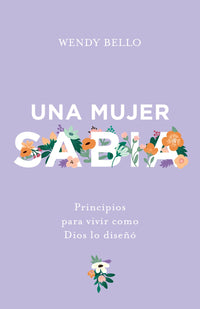 Una mujer sabia | A Wise Woman (Spanish Edition)