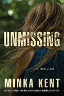 Unmissing: A Thriller