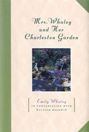 Mrs. Whaley and Her Charleston Garden