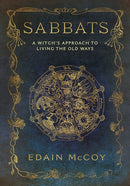 Sabbats: A Witch's Approach to Living the Old Ways