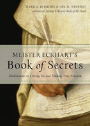 Meister Eckhart's Book of Secrets: Meditations on Letting Go and Finding True Freedom