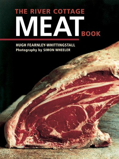 The River Cottage Meat Book: [A Cookbook]