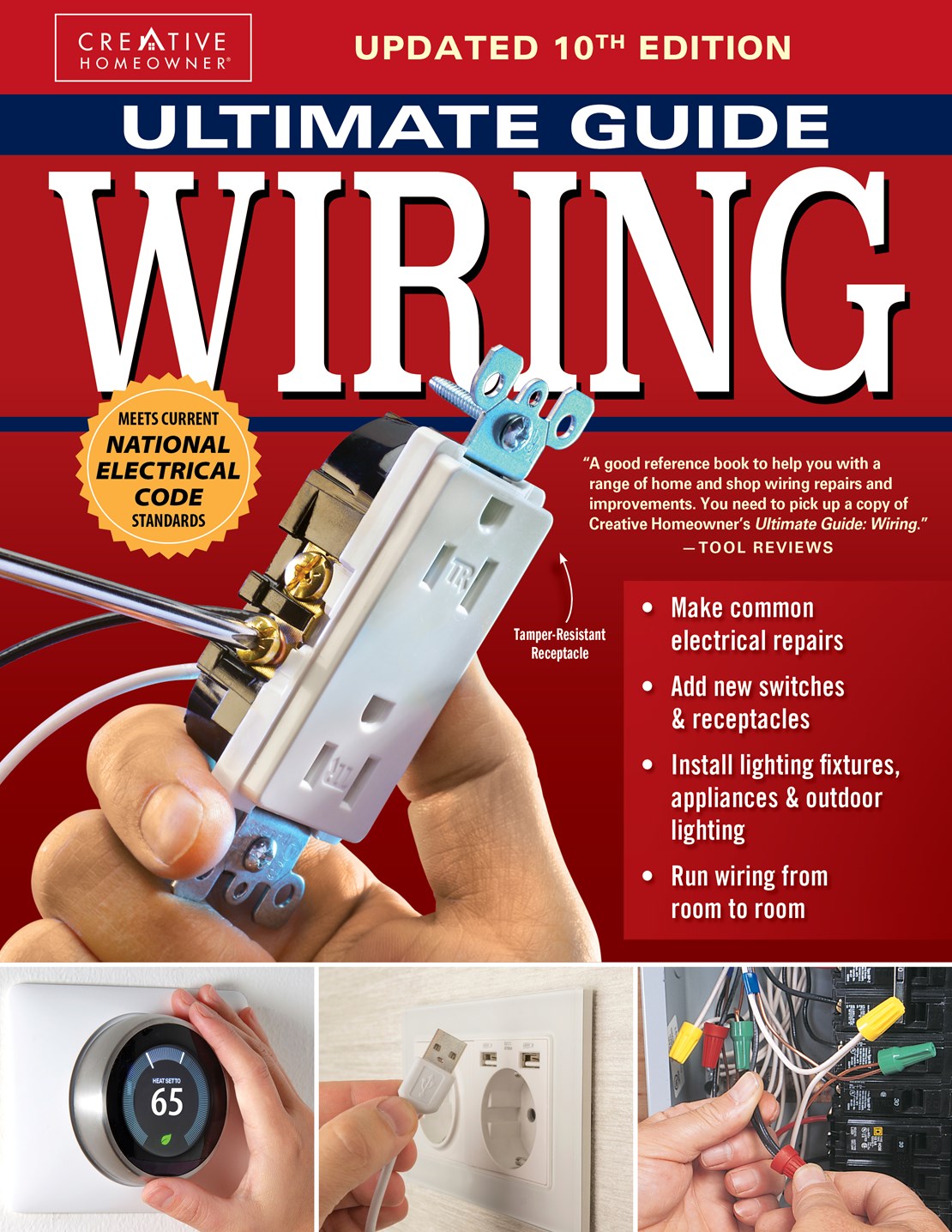 Ultimate Guide Wiring, Updated 10th Edition: Meets Current National Electrical Code Standards (Creative Homeowner) DIY Home Electrical Installations and Repairs - Switches, Outdoor, LED, and More