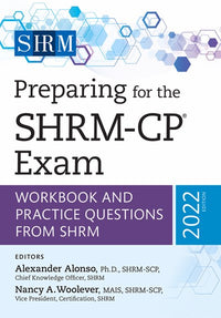 Preparing for the SHRM-CP® Exam: Workbook and Practice Questions from SHRM, 2022 Edition