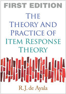 The Theory and Practice of Item Response Theory