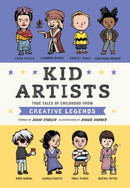 Kid Artists: True Tales of Childhood from Creative Legends